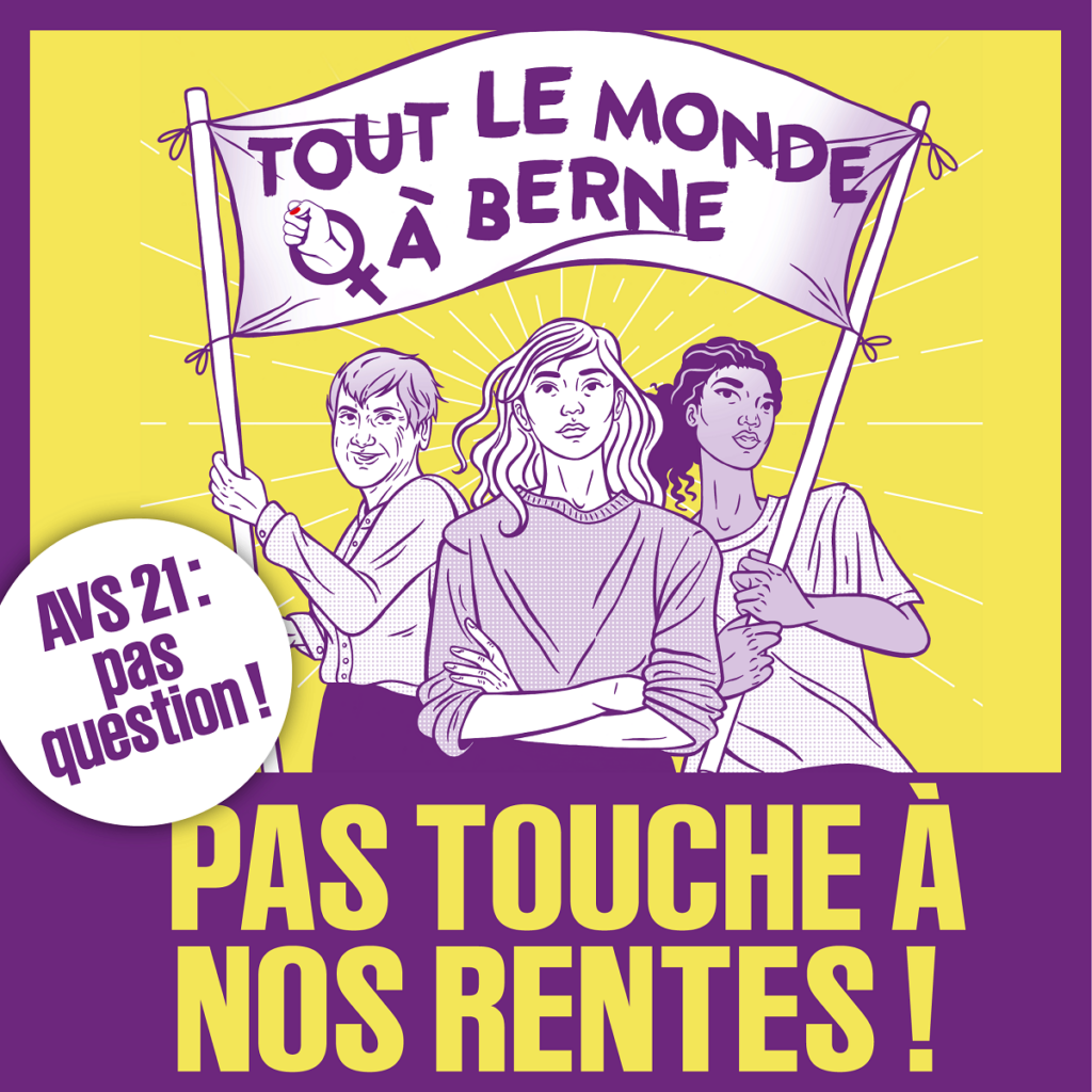 Pas touche à nos rentes! AVS21: Pas question!